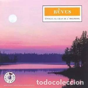 CDs de m&uacute;sica: R&ecirc;ves - Voyage au coeur de l'imaginaire- 5099749411029
