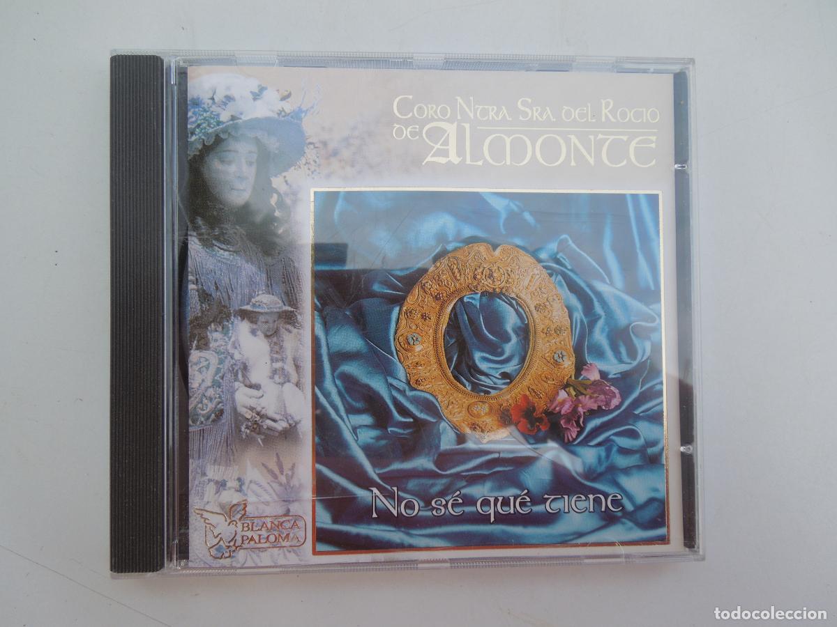 CDs de m&uacute;sica: CORO NTRA SRA. DEL ROCIO DE ALMONTE - NO SE QUE TIENE - CD 1998