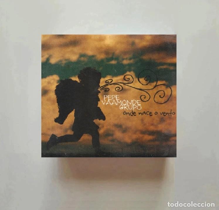 CDs de m&uacute;sica: [PRECINTADO]. PEPE VAAMONDE GRUPO. ONDE NACE O VENTO. CD. GALICIA. DIGIPACK.