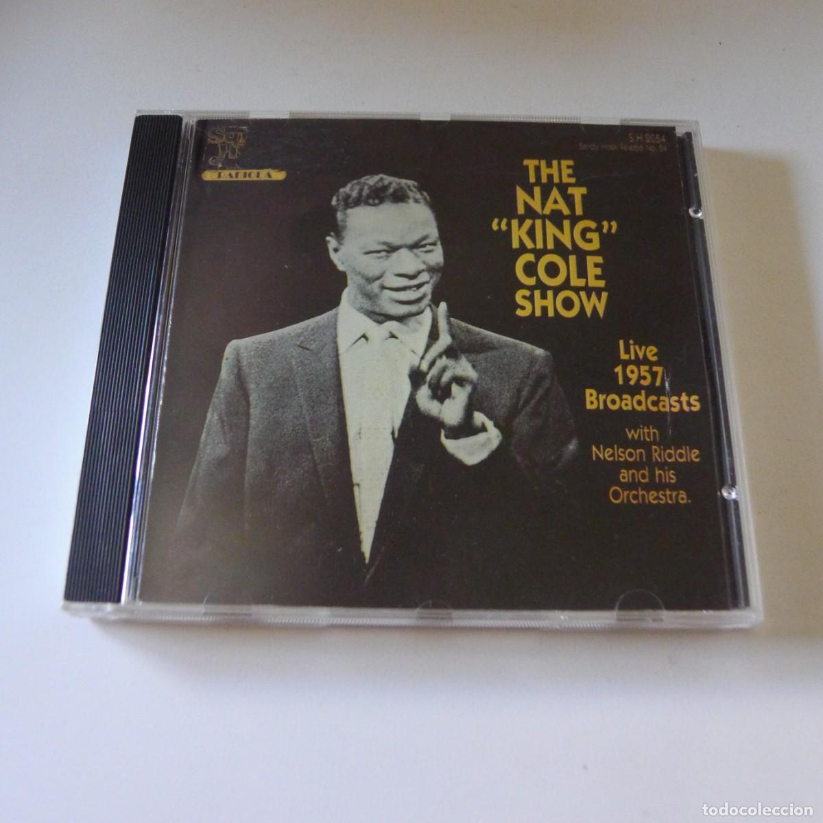 CDs de m&uacute;sica: Nat &rdquo;King&rdquo; Cole With Nelson Riddle &ndash; The Nat &rdquo;King&rdquo; Cole Show. Live 1957 Broadcasts CD