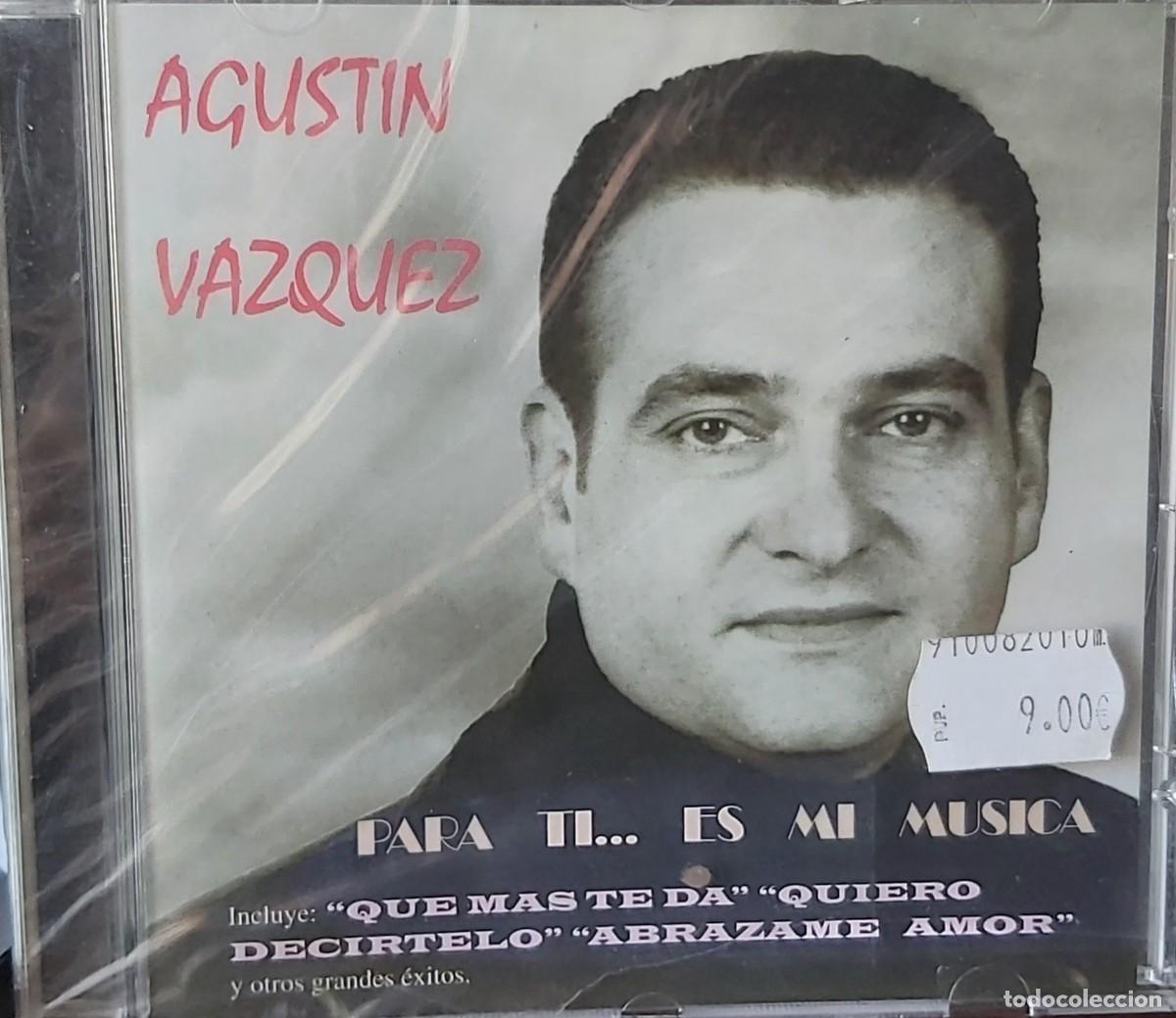 CDs de m&uacute;sica: AGUSTIN VAZQUEZ &rdquo;Para ti es mi m&uacute;sica&rdquo; (Precio de oferta)