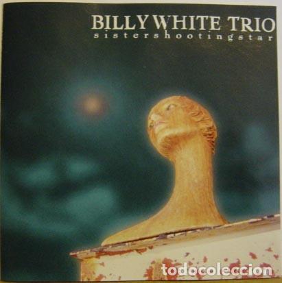 CDs de m&uacute;sica: CD BILLY WHITE TRIO - Sistershootingstar - DMZ 1995 - DMZ 6002 (NM/NM)