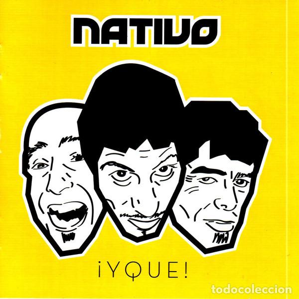 CDs de m&uacute;sica: CD NATIVO - &iexcl;Y Que! - Tocka 2008 - 8869 732332 2 (NM/NM)