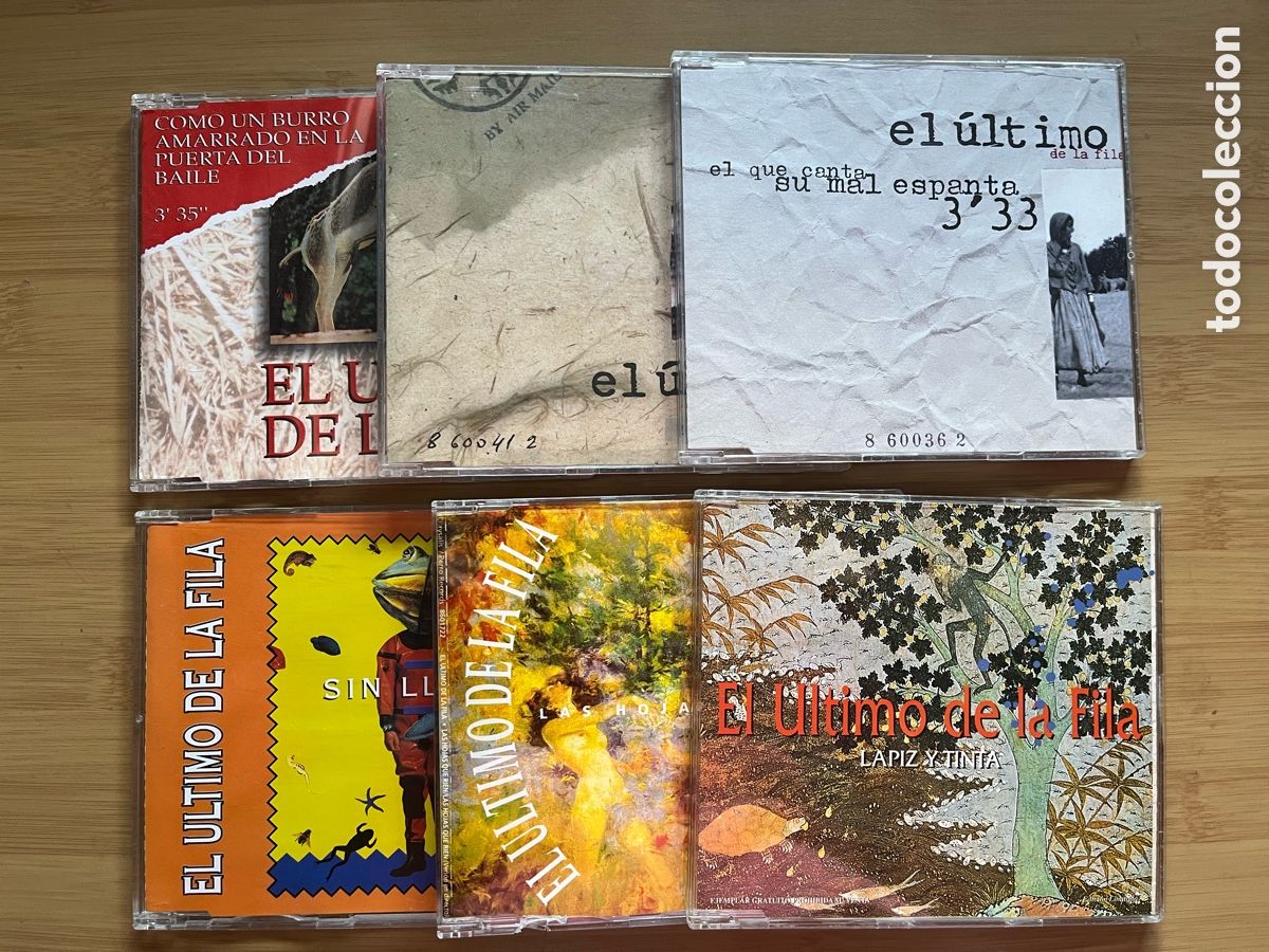 CDs de Musique: EL ULTIMO DE LA FILA. El que canta su mal espanta. Como burro amarrado en la puerta.. (6 cd single)