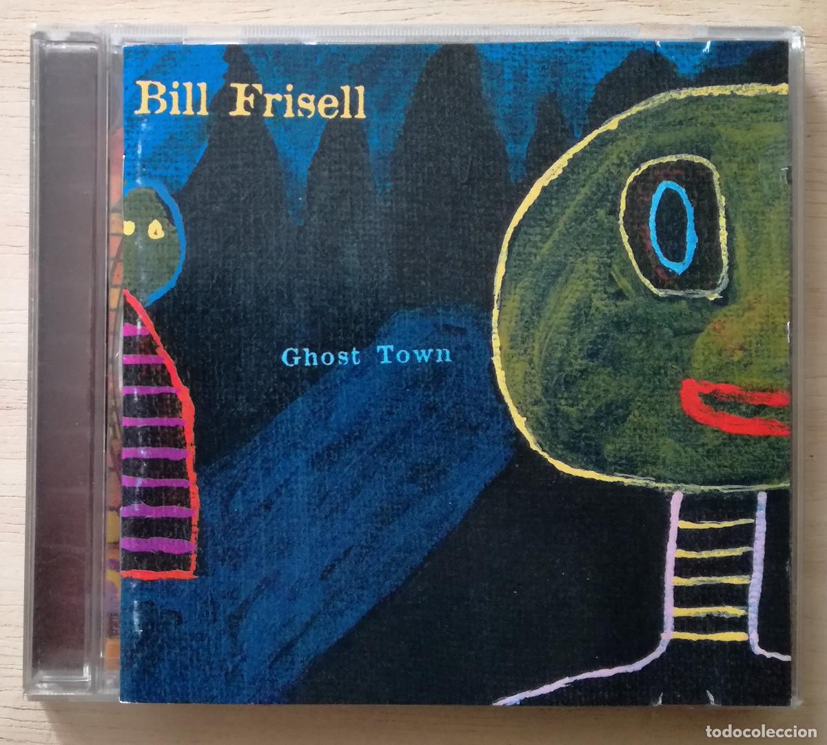 CDs de m&uacute;sica: BILL FRISELL - GHOST TOWN