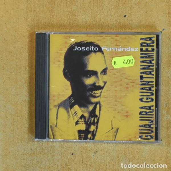 CDs de Musique: JOSEITO FERNANDEZ - GUAJIRA GUANTANAMERA - CD