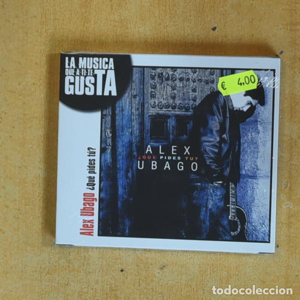 CD de M&uacute;sica: ALEX UBAGO - QUE PIDES TU - CD