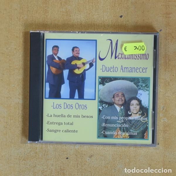 CDs de m&uacute;sica: LOS DOS OROS / DUETO AMANECER - MEXICANISSIMO - CD