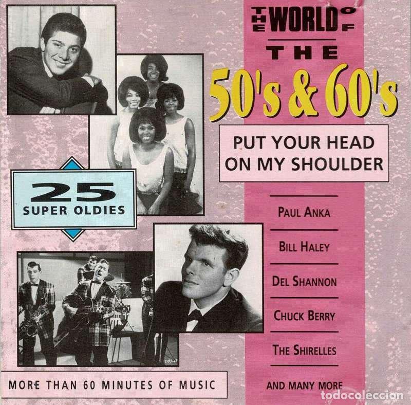 CDs de m&uacute;sica: The World Of The 50s & 60s &ndash; Put Your Head On My Shoulder. CD