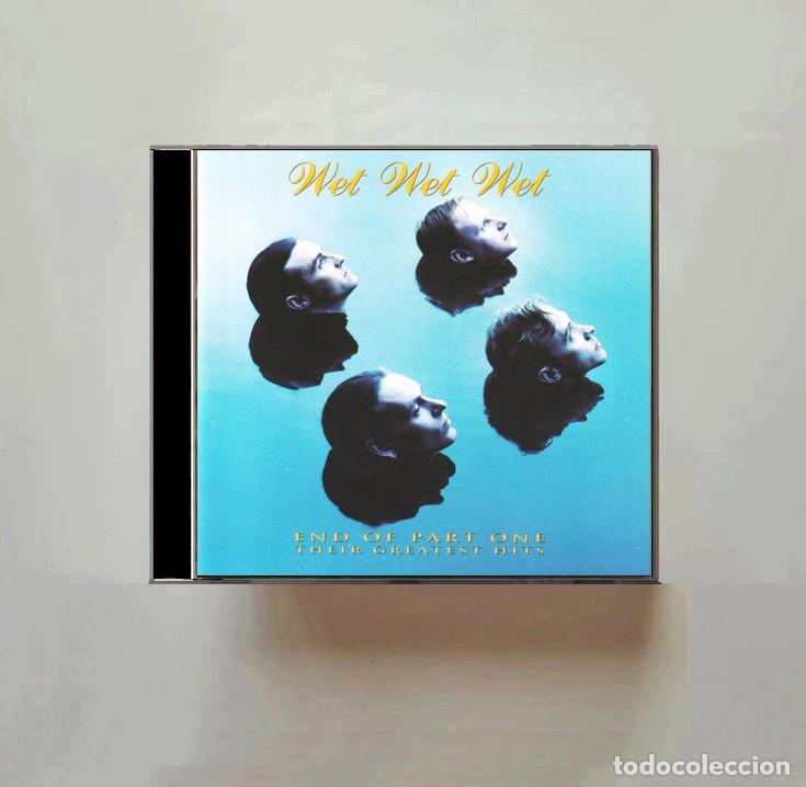 CDs de m&uacute;sica: WET WET WET. END OF PART ONE. GREATEST HITS. RECOPILATORIO. CD.