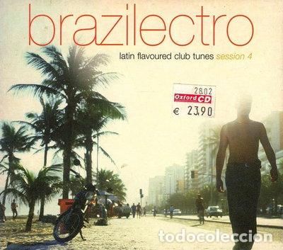 CDs de m&uacute;sica: Brazilectro: Latin Flavoured Club Tunes Session 4- 0693723073323