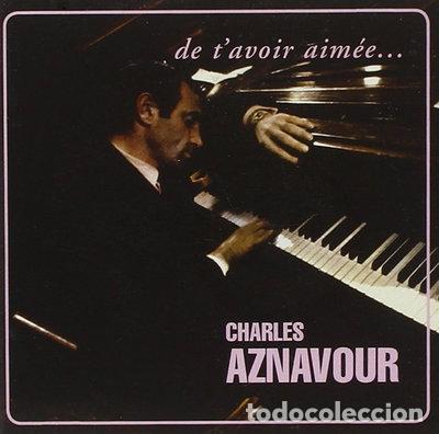 CDs de m&uacute;sica: De t'avoir aim&eacute;e...- 0724383496921