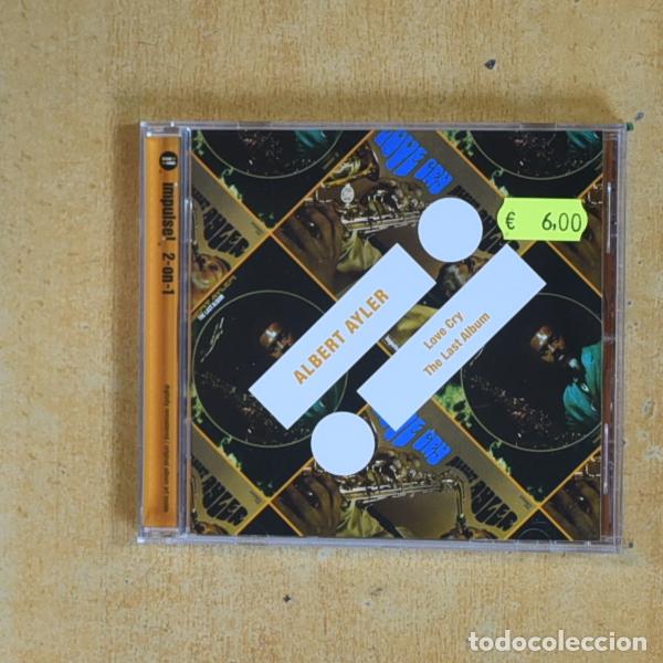 CDs de m&uacute;sica: ALBERT AYLER - LOVE CRY / THE LAST ALBUM - CD