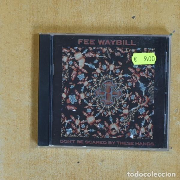 CDs de m&uacute;sica: FEE WAYBILL - DONT BE SCARED BY THESE HANDS - CD