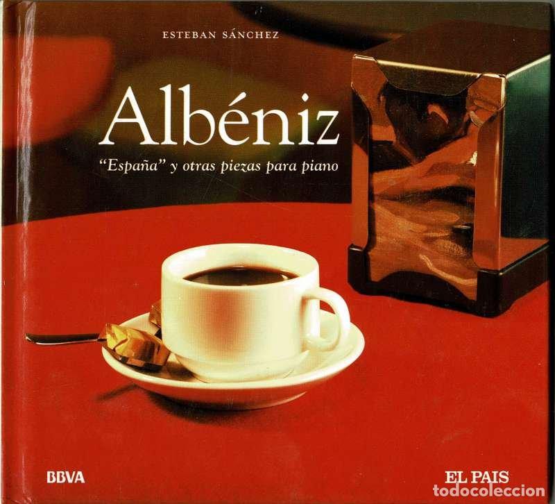 CDs de m&uacute;sica: Albeniz, Esteban S&aacute;nchez - Espa&ntilde;a Y Otras Piezas Para Piano. CD