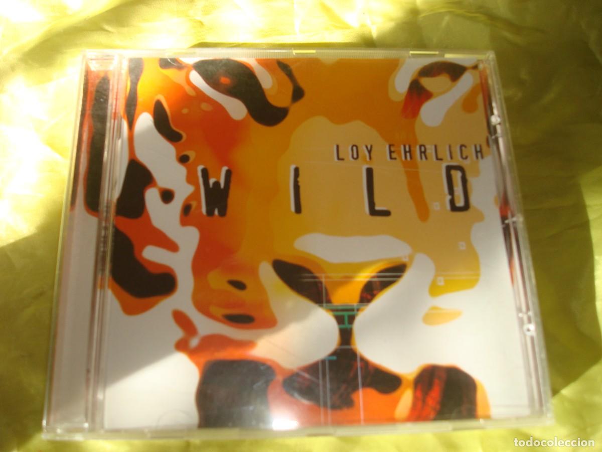 CDs de m&uacute;sica: LOY EHRLICH. WILD. CD (#)