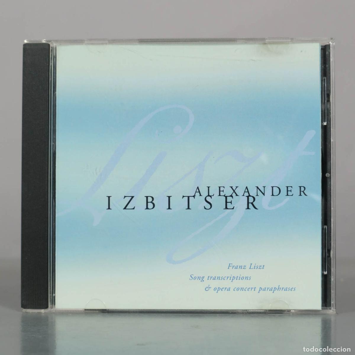 CDs de m&uacute;sica: CD. Alexander Izbitser plays Franz Liszt: Song transcriptions and opera concert paraphrases