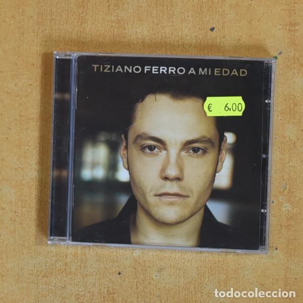 CDs de m&uacute;sica: TIZIANO FERRO - A MI EDAD - CD