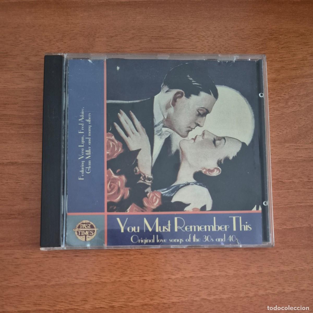 CDs de m&uacute;sica: YOU MUST REMEMBER THIS: ORIGINAL LOVE SONGS OF THE 30s AND 40s - CD