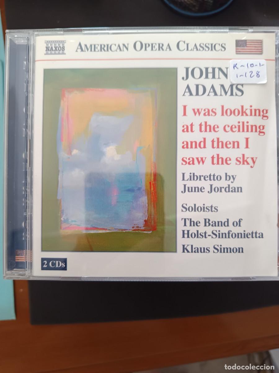 CDs de m&uacute;sica: JOHN ADAMS. I WAS LOOKING AT THE CEILING AND THEN I SAW THE SKY
