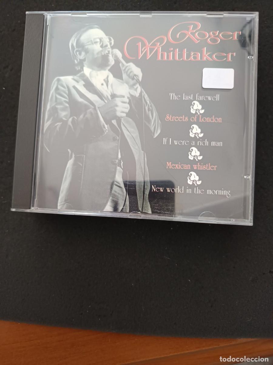 CDs de m&uacute;sica: ROGER WHITTAKER: THE LAST FAREWELL, STREETS OF LONDON, IF I WERE A RICH MAN, MEXICAN WHISTLER Y OTRA