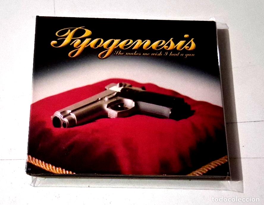 CDs de m&uacute;sica: PYOGENESIS &rdquo;SHE MAKES ME WISH I HAD A GUN&rdquo; CD 14 TRACKS COMO NUEVO DIGIPACK