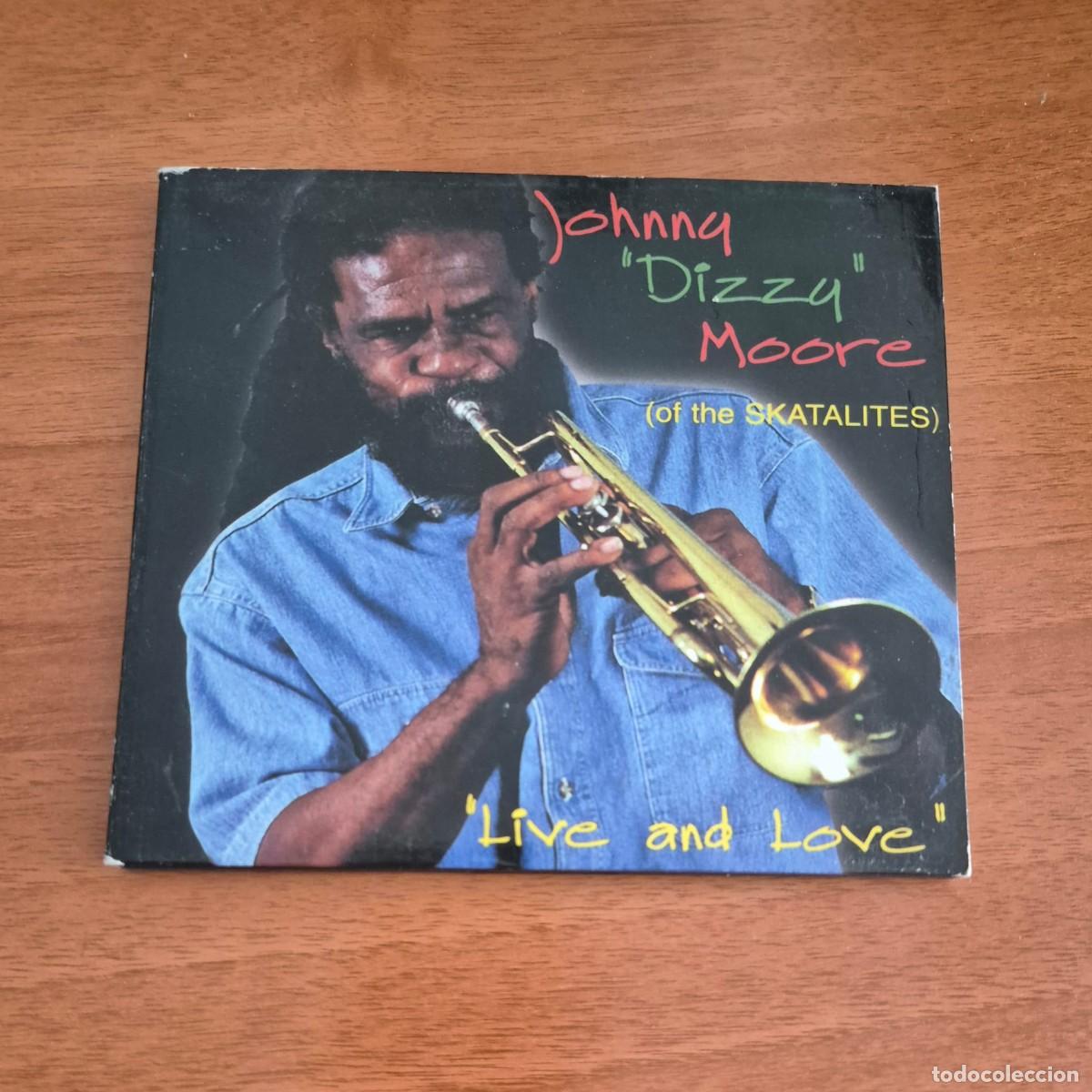 CDs de m&uacute;sica: &rdquo;LIVE AND LOVE&rdquo; - JOHNNY &rdquo;DIZZY&rdquo; MOORE (OF THE SKATALITES) - CD