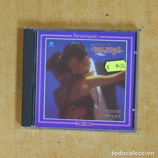 CDs de m&uacute;sica: PEQUE&Ntilde;A COMPA&Ntilde;IA - TODOS LOS BOLEROS - CD