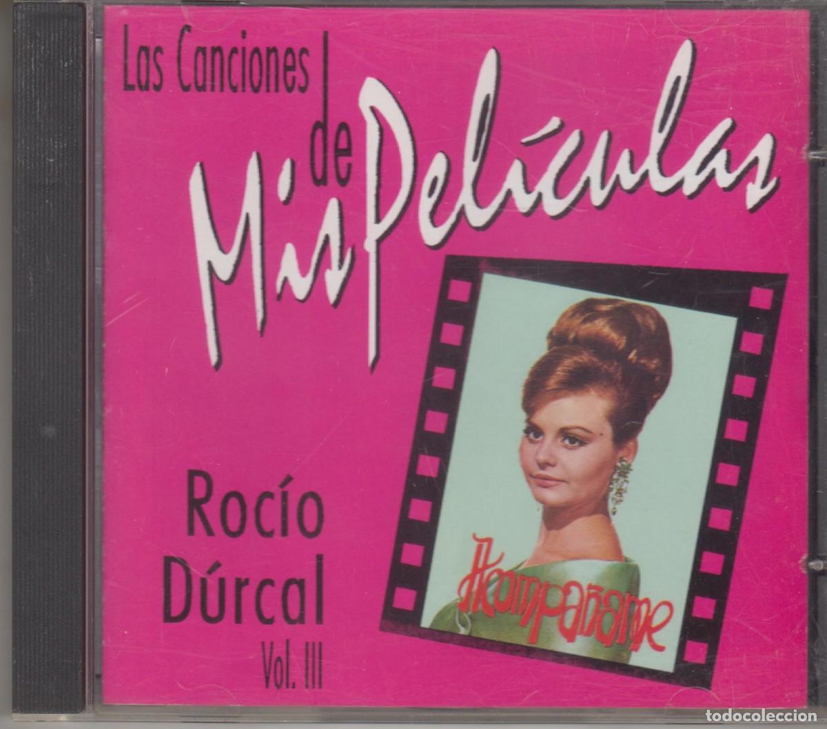 CDs de m&uacute;sica: Roc&iacute;o D&uacute;rcal cd Las canciones de mis pel&iacute;culas Vol. III 1993 M&eacute;xico