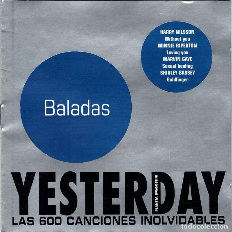 CDs de m&uacute;sica: Baladas. Yesterday. Las 600 canciones inolvidables. CD