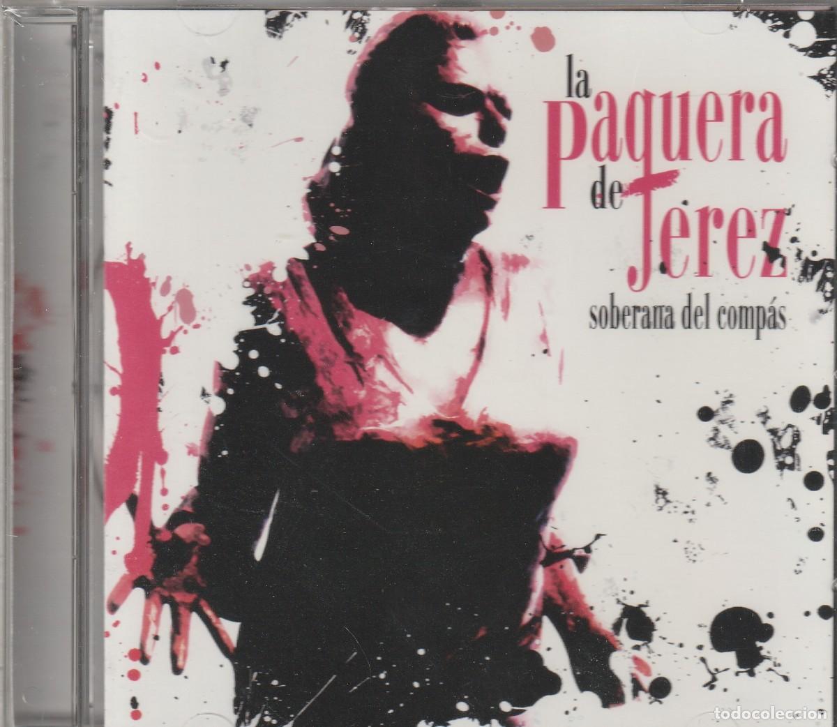 CDs de m&uacute;sica: La Paquera de Jerez, titulado Soberana del Comp&aacute;s. Lanzado en 2015. &Aacute;lbum de flamenco