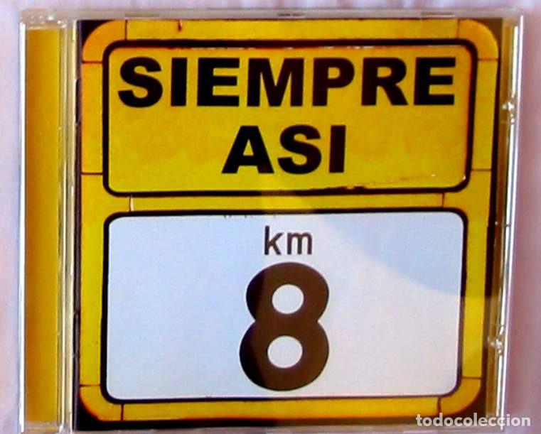 CDs de m&uacute;sica: SIEMPRE AS&Iacute; - KM 8 - CD EN CAJA - VER DESCRIPCI&Oacute;N Y FOTOS
