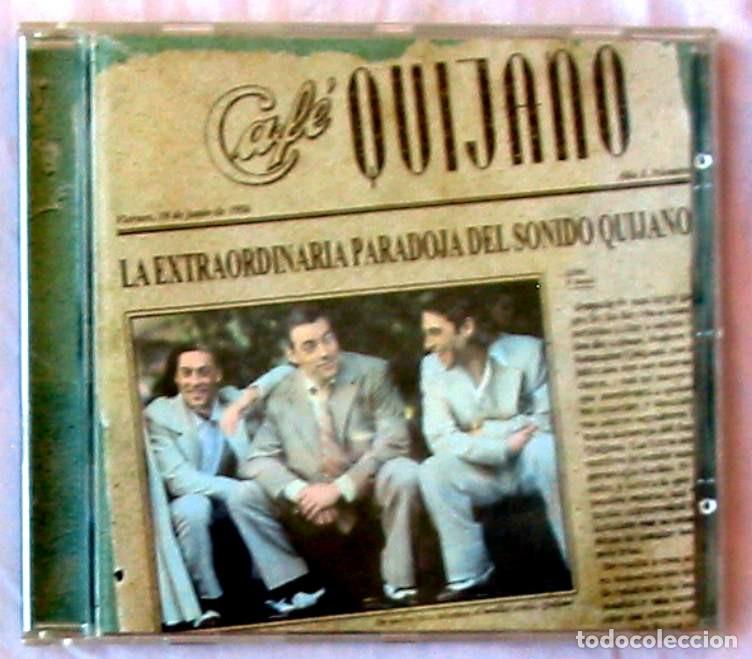 CDs de m&uacute;sica: CAF&Eacute; QUIJANO - LA EXTRAORDINARIA PARADOJA DEL SONIDO QUIJANO - CD EN ESTUCHE VER DESCRIPCI&Oacute;N Y FOTOS