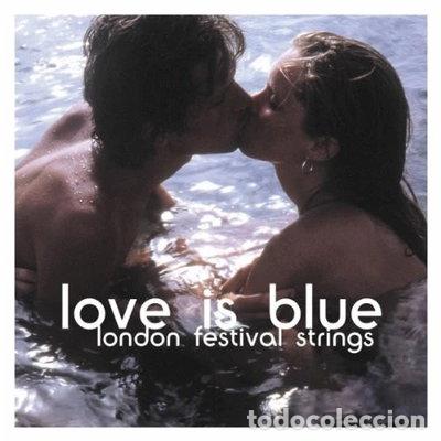 CDs de m&uacute;sica: Love Is Blue- 5035462110634