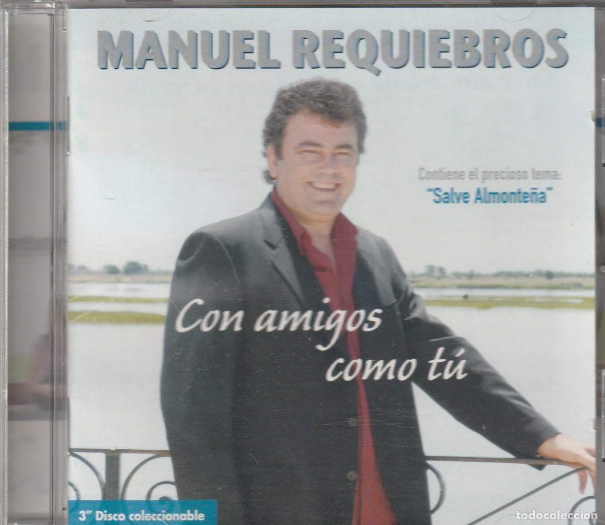 CDs de m&uacute;sica: Manuel Requiebros &ndash; Con Amigos Como T&uacute;-2012-(((NUEVO & PRECINTADO )))
