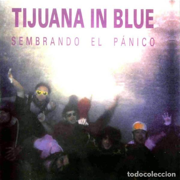 CDs de m&uacute;sica: TIJUANA IN BLUE -SEMBRANDO EL P&Aacute;NICO CD CON TEMA EXTRA PUNK ROCK