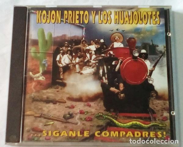 CDs de m&uacute;sica: KOJON PRIETO Y LOS HUAJOLOTES ... SIGANLE COMPADRES! CD 1994 TIJUANA IN BLUE
