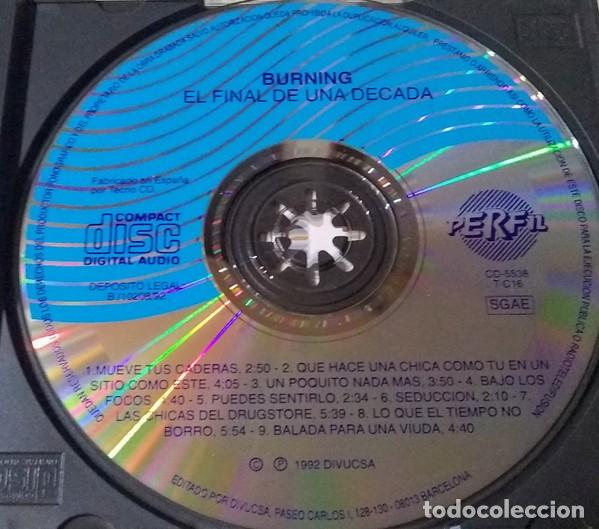 CDs de m&uacute;sica: BURNING &ndash; EL FIN DE LA D&Eacute;CADA CD 1992 PRIMERA EDICION CD RARA!!! - Foto 3