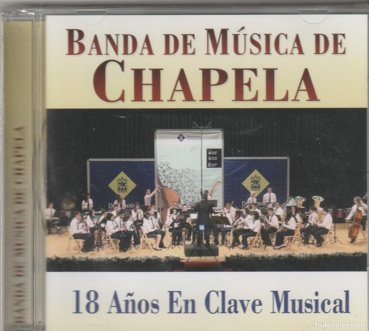 CDs de m&uacute;sica: BANDA DE MUSICA DE CHAPELA-1996 18 A&Ntilde;OS EN CLAVE MUSICAL-(((NUEVO & PRECINTADO )))