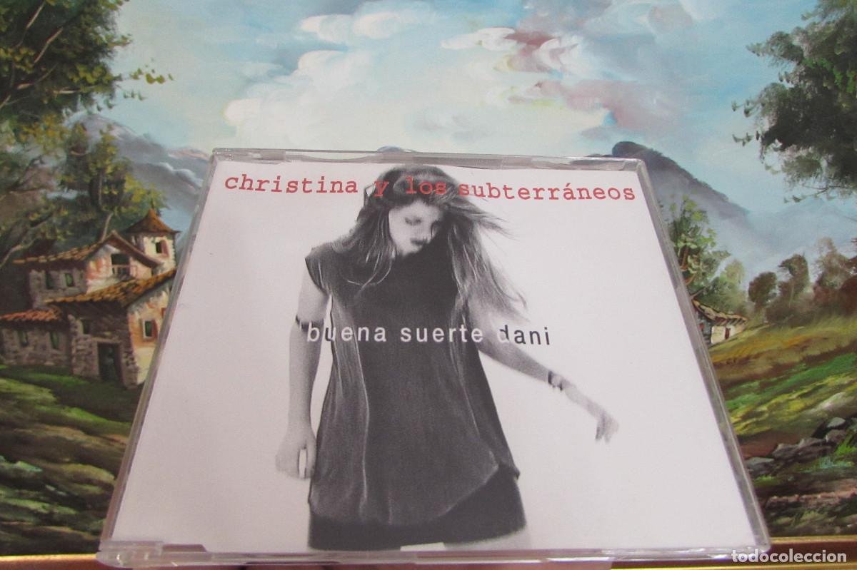 CDs de m&uacute;sica: Christina y los subterr&aacute;neos cd single Buena Suerte Dani