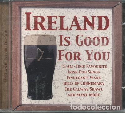 CDs de m&uacute;sica: Ireland Is Good For You- 5033107150922
