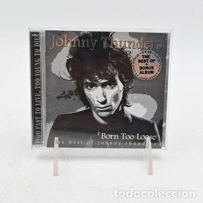 CDs de m&uacute;sica: Born Too Loose: The Best of Johnny Thunders- 5013145206027