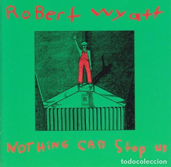 CDs de m&uacute;sica: Robert Wyatt - Nothing can stop us - Foto 1