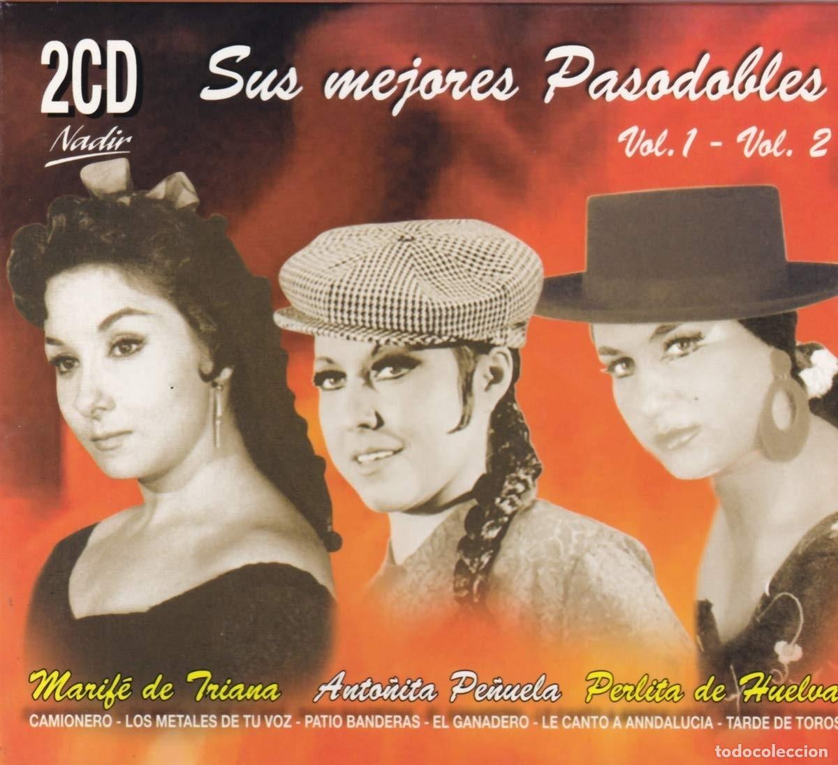 CDs de m&uacute;sica: SUS MEJORES PASODOBLES Marif&eacute; de Triana, Antonita Pe&ntilde;uela y Perlita de Huelva (Dos CD&acute;s emblistados