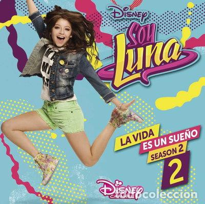 CDs de m&uacute;sica: Soy Luna: La Vida Es Un Sue&ntilde;o 2- 0050087367329