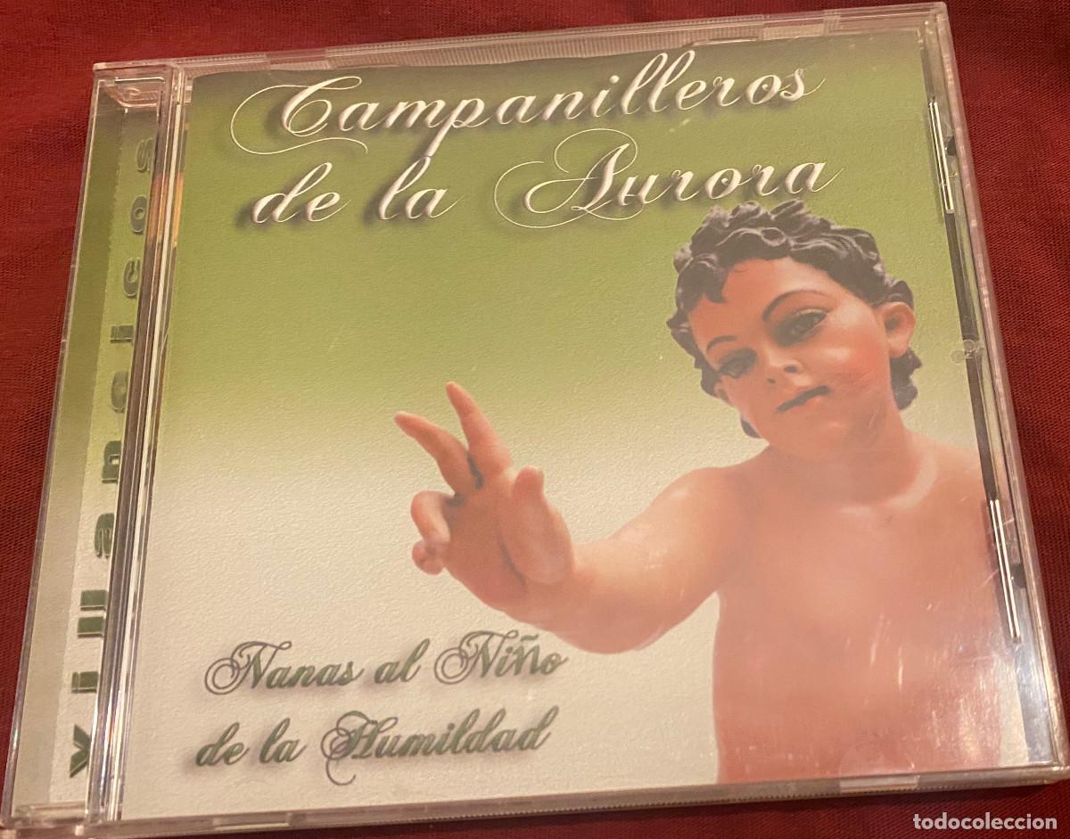 CDs de m&uacute;sica: 'Nanas al Ni&ntilde;o de la Humildad', de Campanilleros de la Aurora. 10 temas. 2010. Muy buen estado.