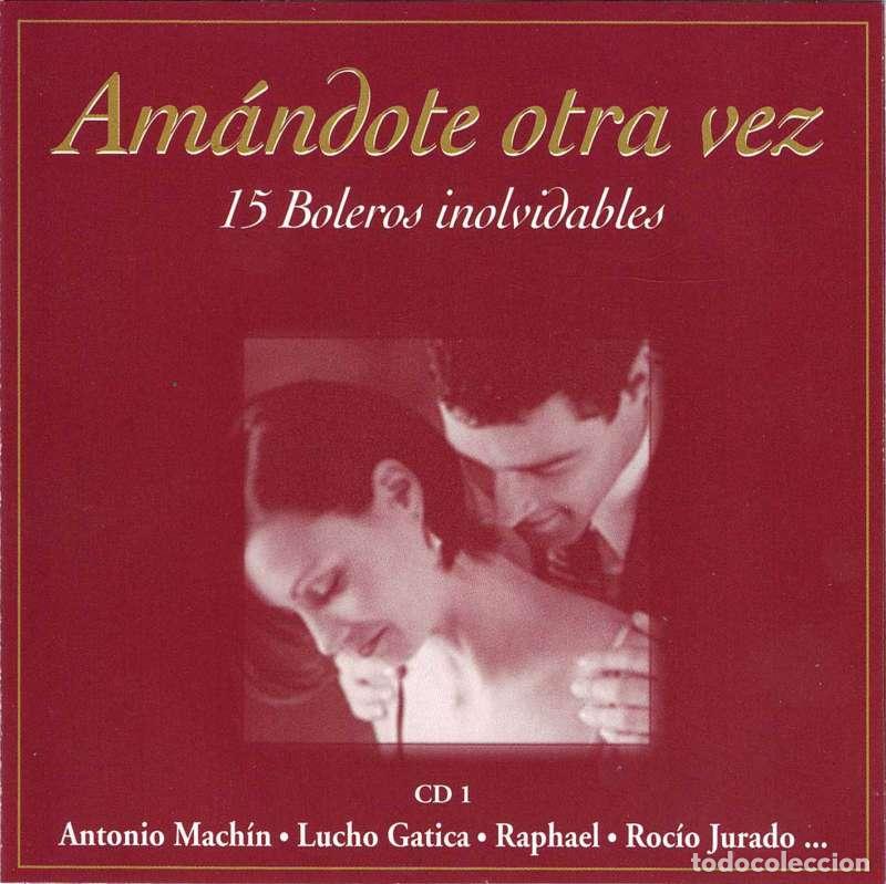 CDs de m&uacute;sica: Antonio Mach&iacute;n, Lucho Gatica, Raphael, Roc&iacute;o Jurado - Am&aacute;ndote otra vez. 15 boleros inolvidables CD