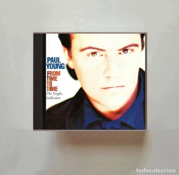 CDs de m&uacute;sica: PAUL YOUNG. FROM TIME TO TIME. THE SINGLES COLLECTION. RECOPILATORIO. CD.