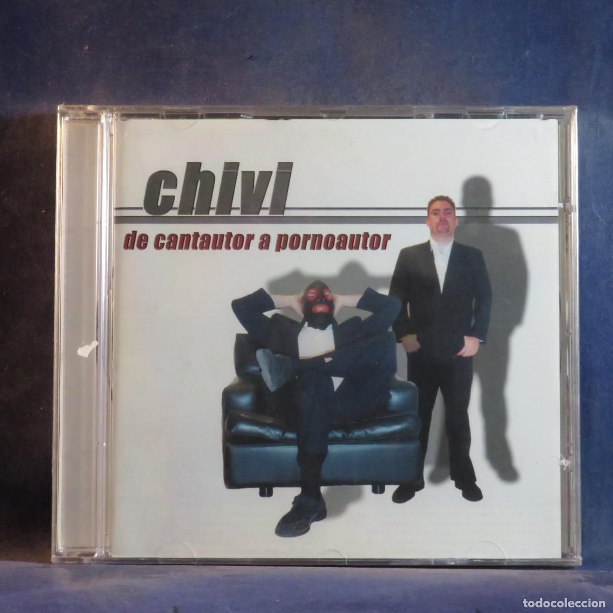 CDs de m&uacute;sica: CHIVI &ndash; DE CANTAUTOR A PORNOAUTOR - CD