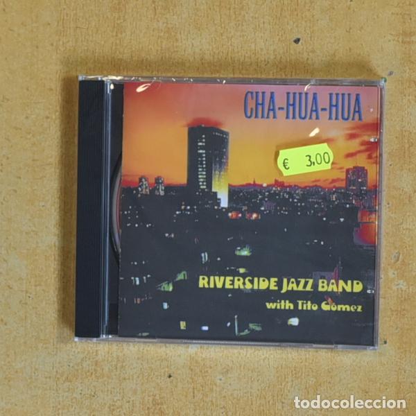 CDs de Musique: RIVERSIDE JAZZ BAND WITH TITO GOMEZ - CHA HUA HUA - CD